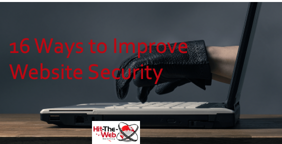 16 Ways to Improve Website Security by Hit-the-Web Marketing