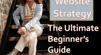 Website Strategy: The Ultimate Beginners Guide